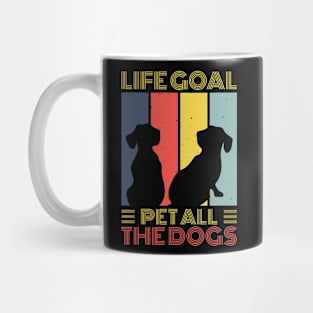 Life Goal Pet All The Dogs T shirt For Women Mug